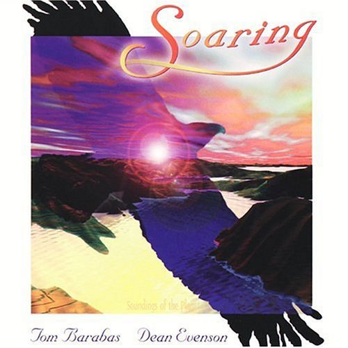 Dean Evenson, Tom Barabas - Soaring [CD]