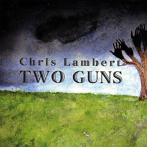 Chris Lambert - Two Guns [CD]