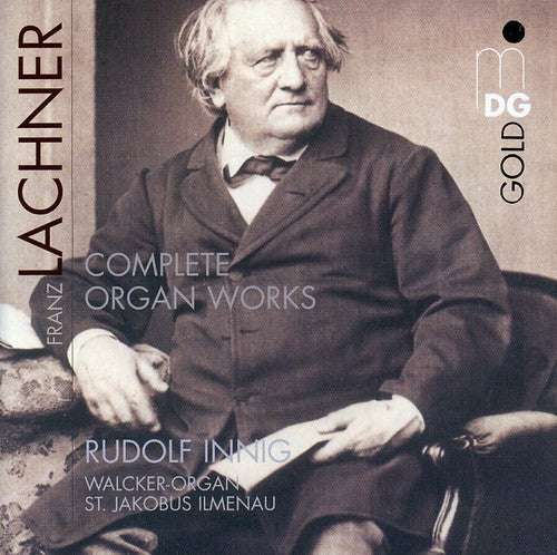 F. Lachner - Complete Organ Works [CD]