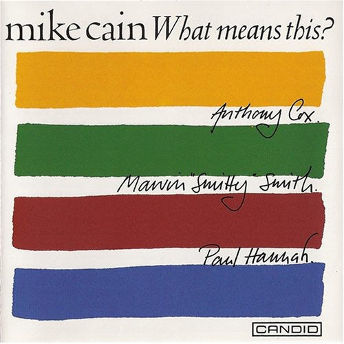 Mike Cain - What Means This [CD]
