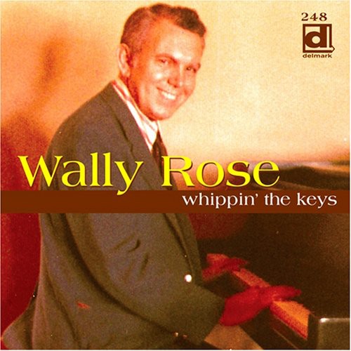 Wally Rose - Whippin the Keys [CD]