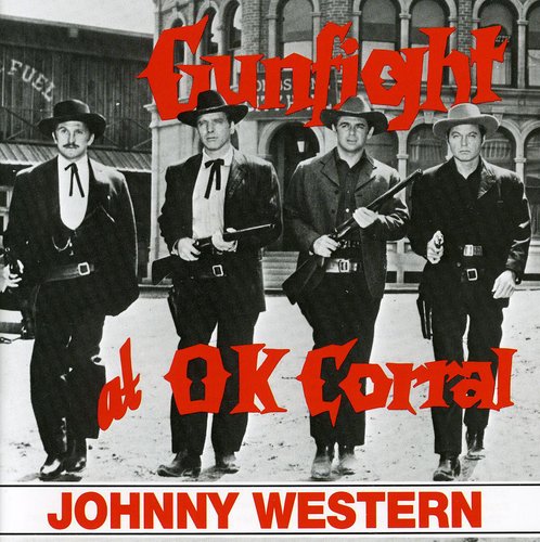 Johnny Western - Gunfight At The O.K. Corral [Import]