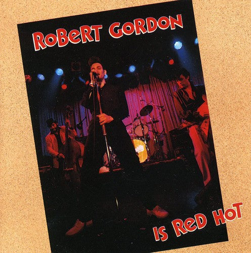 Robert Gordon - Is Red Hot [Import]