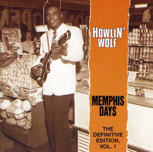 Howlin' Wolf - Vol. 1-Memphis Days-The Defin [Import]