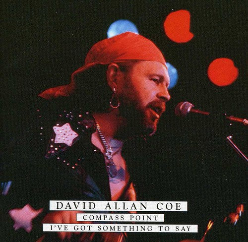 Coe,david Allan - Compass Point/i'v Got Somethin To Say - Music CD