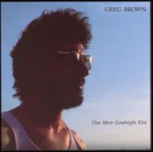 Greg Brown - One More Goodnight Kiss Music CD