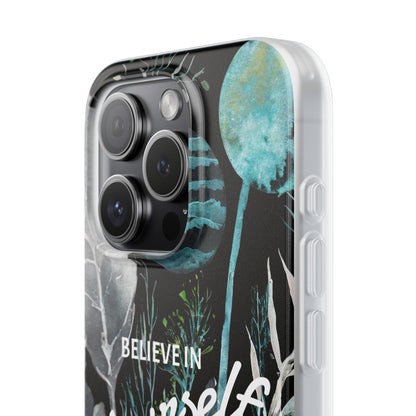 Believe in Yourself Flexi Phone Case