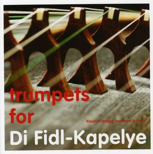 Di Fidl-Kapelye - Trumpets for Di Fidl-Kapelye Music CD