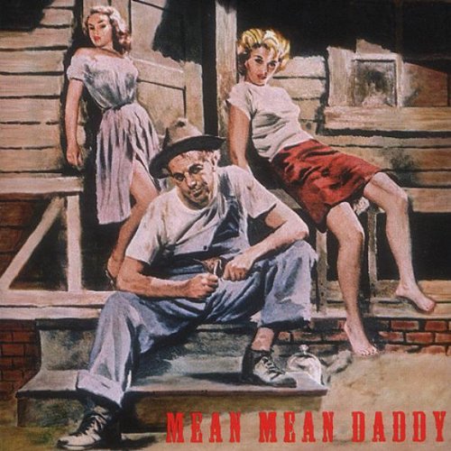 Mean Mean Daddy - Mean Mean Daddy [CD]