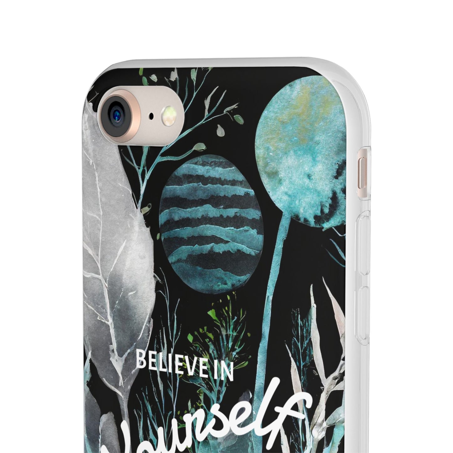 Believe in Yourself Flexi Phone Case