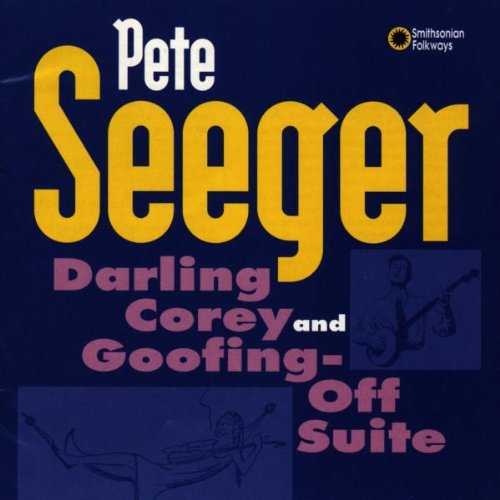 Pete Seeger - Darling Corey & Goofing-Off Suite [CD]