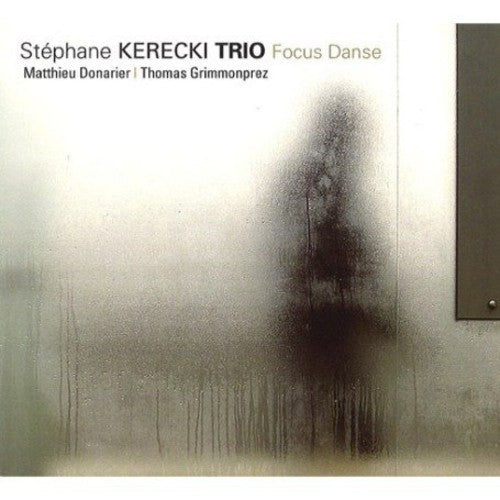 St‚phane Kerecki - Focus Danse Music CD