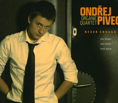 Ondaej Pivec Organic Quartet - Never Enough [CD]