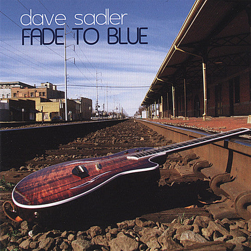 Dave Sadler - Fade to Blue Music CD