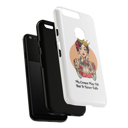 My Crown Never Falls Tattooed Girl Tough Phone Case
