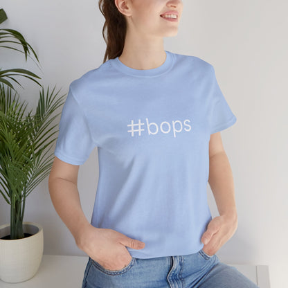 #bops Unisex High End Cotton Short Sleeve Tee