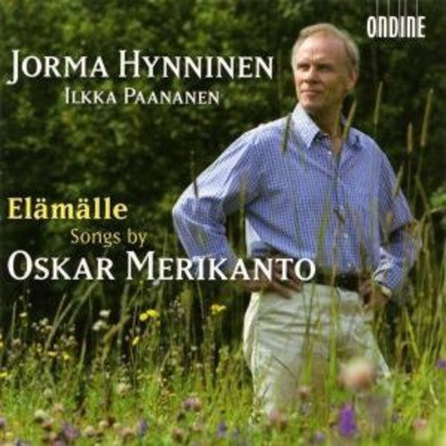 Jorma Hynninen - Elamalle: Song By Oskar Merikanto [CD]