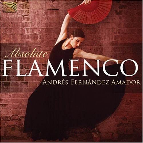Fernandez Amador - Absolute Flamenco Music CD