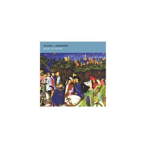 Blaine Reininger - Book of Hours [CD]