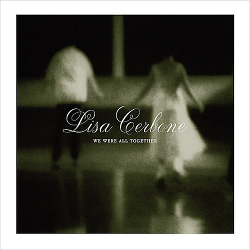 Lisa Cerbone - We Were All Together [CD]