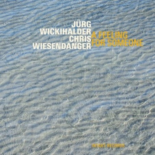 Jurg Wickihalder - A Feeling for Someone [CD]