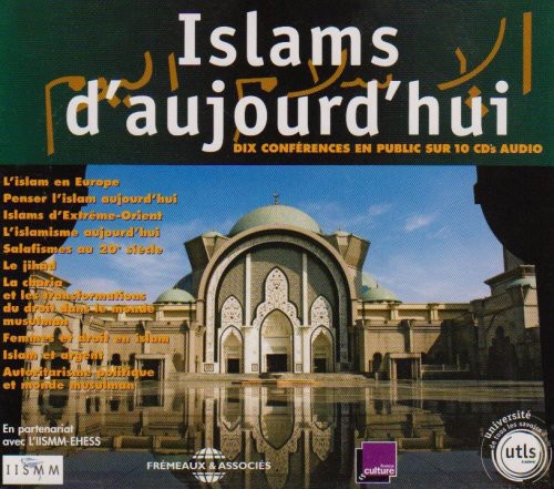 Universite De Tous Les Savoirs - Islams d'Aujourd'hui: Dix Conferences en Public de l'Utls [Box] *