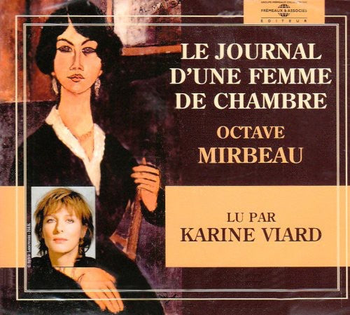 Karine Viard - Le Journal D'une Femme De Chambre: Octave Mirbeau [3 CD]