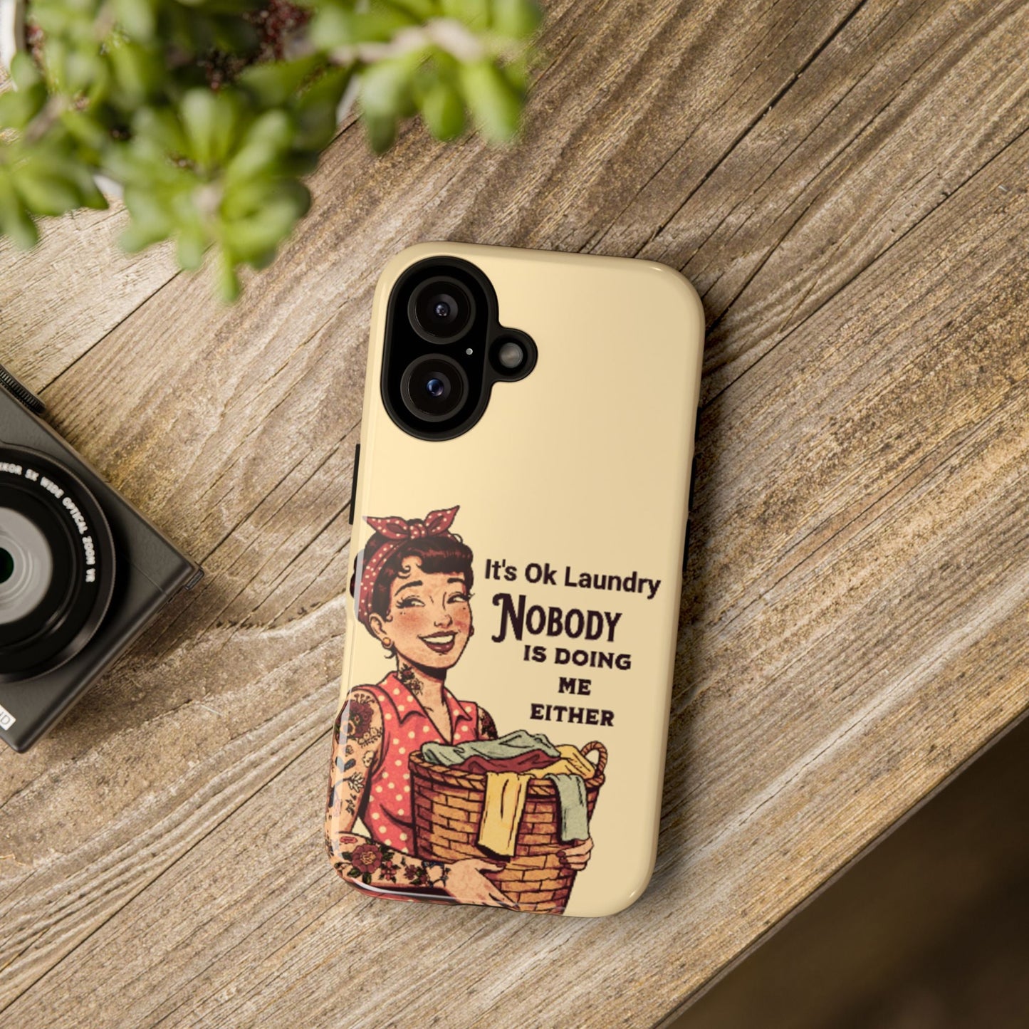 Laundry Humor Tough Phone Case - "Nobody Is Doing Me Either"