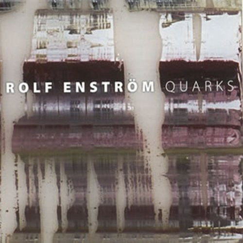 Rolf Enstrom - Quarks [CD]