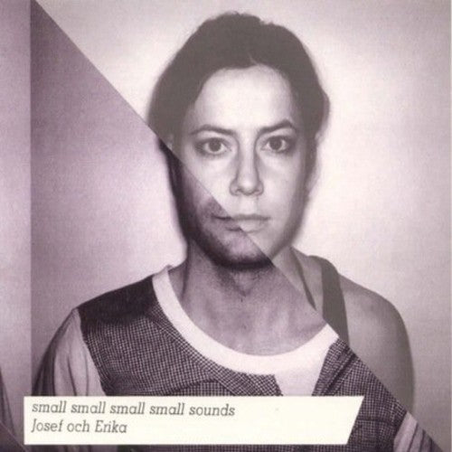 Josef och Erika - Small Small Small Small Sounds [CD]