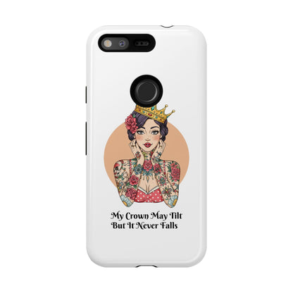 My Crown Never Falls Tattooed Girl Tough Phone Case