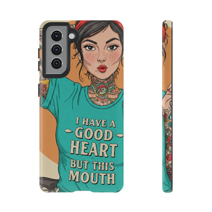I Have A Good Heart Tough Phone Case