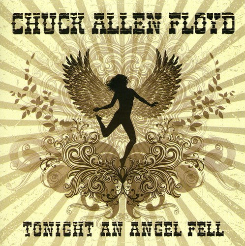 Chuck Allen Floyd - Tonight An Angel Fell [CD]