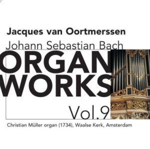 Jacques Van Oortmerssen - Organ Works 9 Music CD