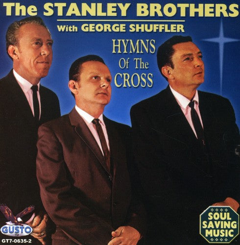Stanley Brothers - Hymns of the Cross [CD]