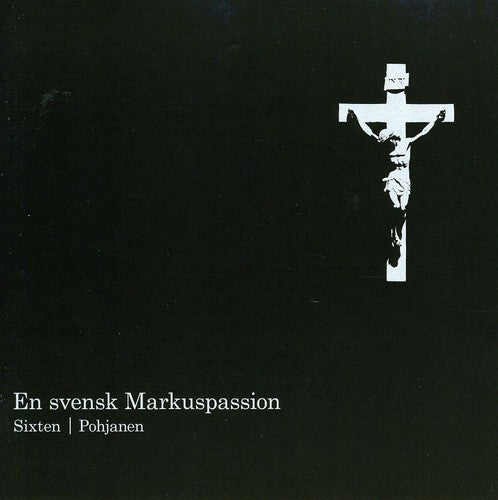 Sixten / Maria Magdalena Motet Choir / Bohlin - Svensk Markuspassion [CD]