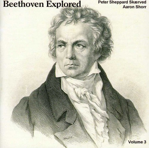 Peter Sheppard Skærved - Beethoven Explored 3 [CD]