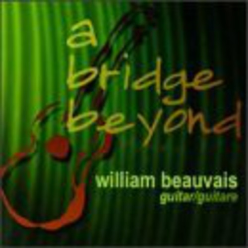 William Beauvais - Bridge Beyond Music CD