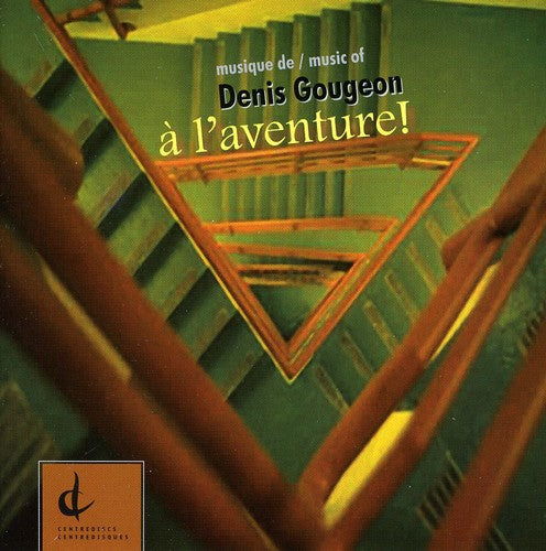 WALTER BOUDREAU - Musique of Denis Gougeon: A L'aventure / Various [CD]
