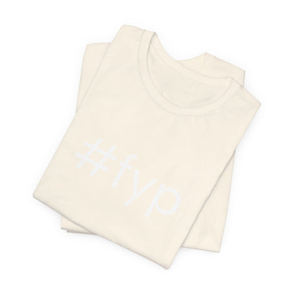#fyp Unisex High End Cotton Short Sleeve Tee