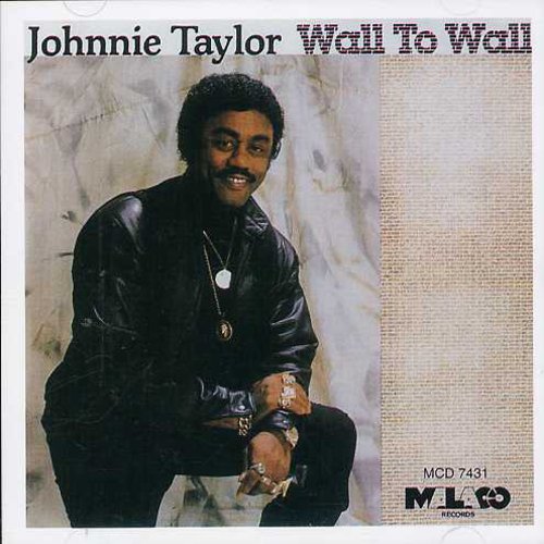 Johnnie Taylor - Wall to Wall Music CD