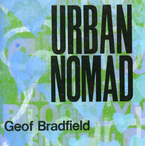 Geof Bradfield - Urban Nomad [CD]