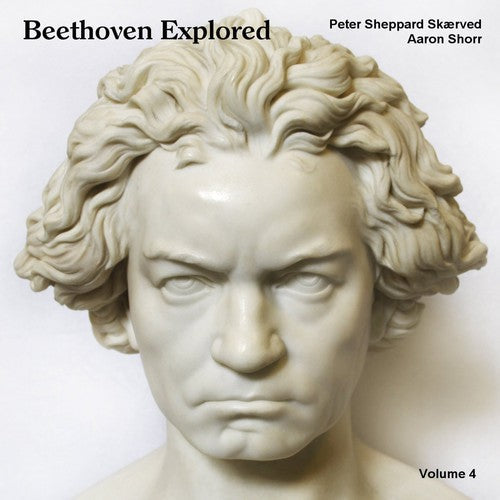 Peter Sheppard Skærved - Beethoven Explored 4 [CD]