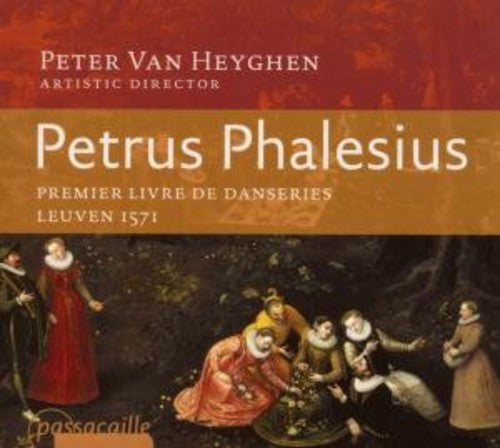 Phalesius - Premier Livre de Danseries 1571 [CD]