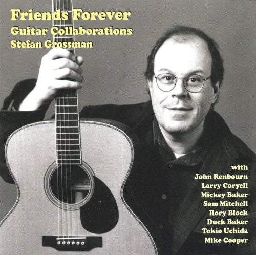 Stefan Grossman - Friends Forever, Guitar Collaborations [CD]