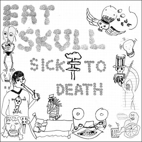 Eat Skull - Sick to Death [CD]