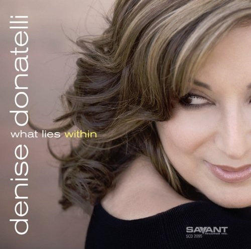 Denise Donatelli - What Lies Within [CD]