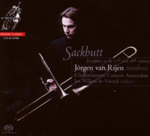 JÃ¶rgen van Rijen - Sackbutt: Trombone In The 17th & 18th Century [CD]