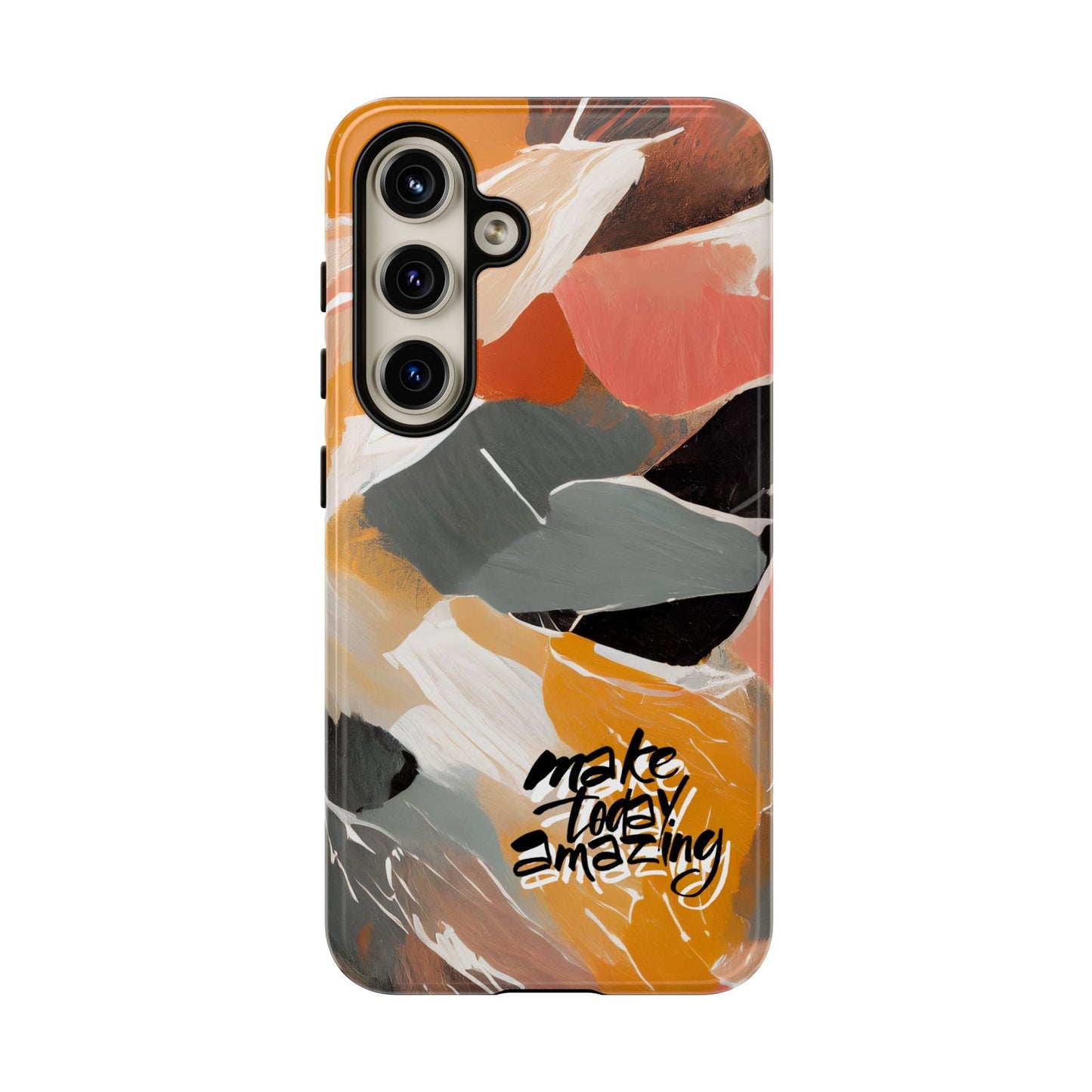 " Make Today Amazing" Abstract Phone Case