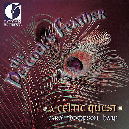 CAROL THOMPSON - Peacock's Feather: Celtic Quest [CD]